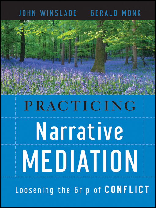 Title details for Practicing Narrative Mediation by John Winslade - Available